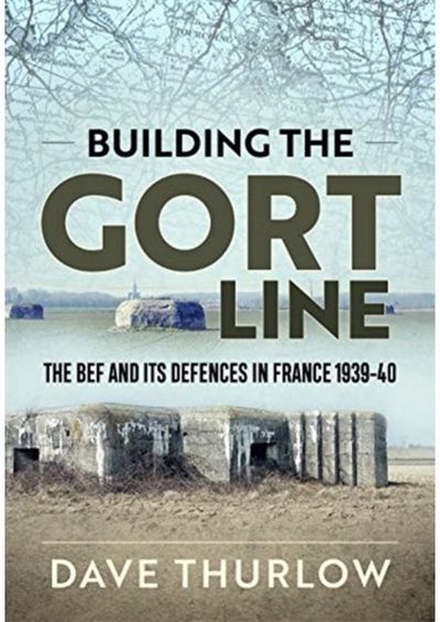 Building the Gort Line The Bef and its