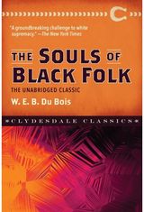 Souls of Black Folk The Unabridged