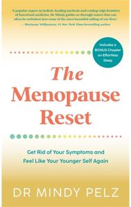 Menopause Reset: Get Rid of Your Symptoms and Feel Like Your Younger Self Again Get Rid of Your Symptoms and Feel Like Your Younger Self Again