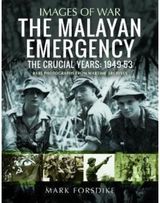 Malayan Emergency The Crucial Years: