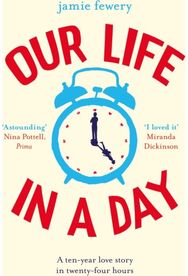 Our Life in a Day The uplifting and heartbreaking love story