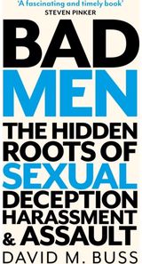 Bad Men The Hidden Roots of