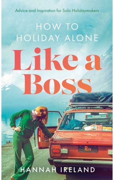 How to Holiday Alone Advice and