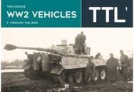 WW2 Vehicles Through the Lens Vol.1