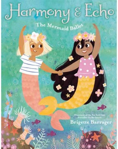 Harmony & Echo The Mermaid Ballet