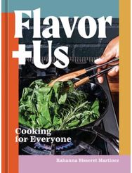 Flavor+Us: Cooking for Everyone [A Cookbook] Cooking for Everyone [A Cookbook]
