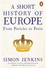 Short History of Europe: From Pericles to Putin From Pericles to Putin