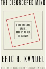 Disordered Mind: What Unusual Brains Tell Us About Ourselves What Unusual Brains Tell Us About Ourselves