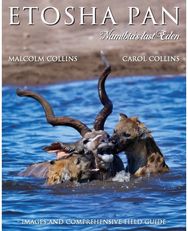 Etosha Pan: Namibia's Last Eden Namibia's Last Eden
