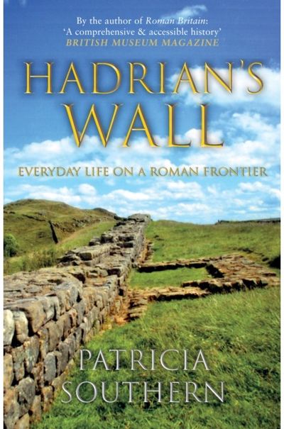 Hadrians Wall Everyday Life on a