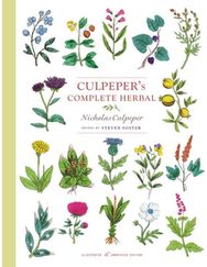 Culpepers Complete Herbal: Illustrated and Annotated Edition Illustrated and Annotated Edition