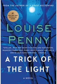 Trick of the Light: A Chief Inspector Gamache Novel A Chief Inspector Gamache Novel