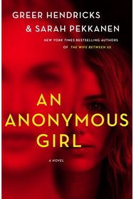 Anonymous Girl: A Novel A Novel