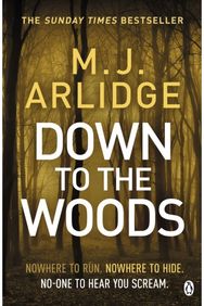 Down to the Woods: DI Helen Grace 8 DI Helen Grace 8