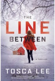 Line Between: A Novel A Novel