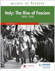Access to History: Italy: The Rise of Fascism 1896–1946 Fifth Edition