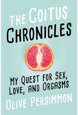 Coitus Chronicles My Quest for Sex,