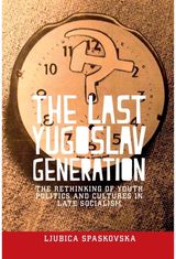 Last Yugoslav The Rethinking of