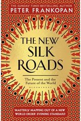 New Silk Roads The Present and
