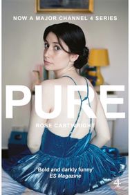Pure: Now a major Channel 4 series Now a major Channel 4 series