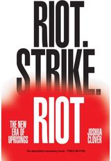 Riot. Strike. Riot The New Era of