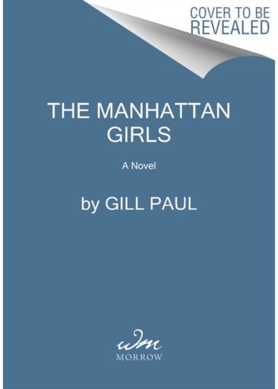 Manhattan Girls A Novel of Dorothy