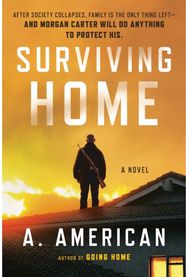 Surviving Home: A Novel A Novel