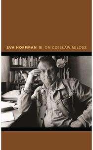 On Czeslaw Milosz: Visions from the Other Europe Visions from the Other Europe