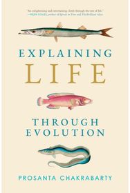 Explaining Life through Evolution