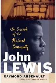 John Lewis: In Search of the Beloved Community In Search of the Beloved Community