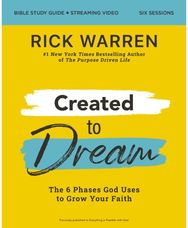 Created to Dream Bible Study Guide plus Streaming Video: The 6 Phases God Uses to Grow Your Faith Uses to Grow Your Faith