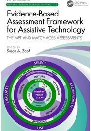 Evidence-Based Assessment Framework for Assistive Technology: The MPT and MATCH-ACES Assessments MATCH-ACES Assessments