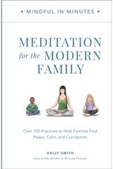 Mindful in Minutes: Over 100 Practices