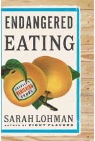 Endangered Eating: America's Vanishing Foods America's Vanishing Foods