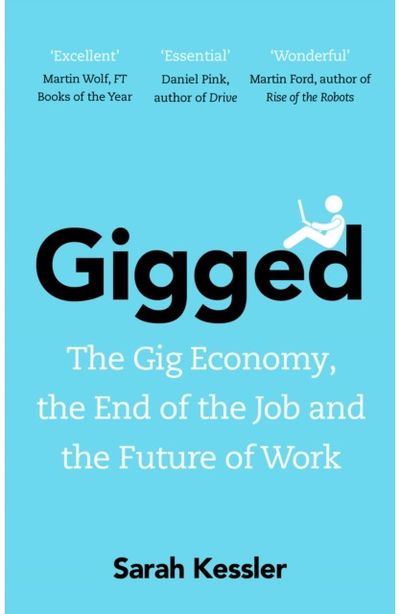 Gigged The Gig Economy, the