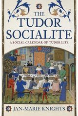 Tudor Socialite A Social Calendar of
