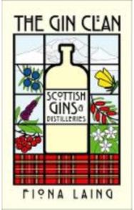 Gin Clan: Scottish Gins and Distilleries Scottish Gins and Distilleries