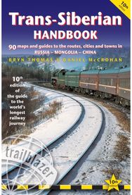 Trans-Siberian Handbook Trailblazer Guide: Trans-Siberian Railway Journey Trans-Siberian Railway Journey