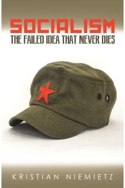 Socialism The Failed Idea That
