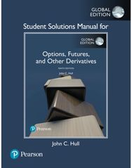 Student Solutions Manual for Options, Futures, and Other Derivatives, Global Edition