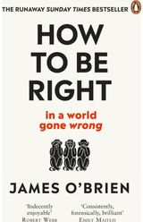How To Be Right … in a world gone