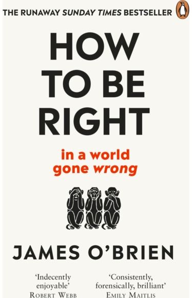 How To Be Right … in a world gone