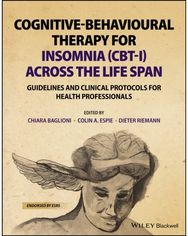 Cognitive-Behavioural Therapy for Insomnia (CBT-I) Across the Life Span: Guidelines and Clinical Protocols for Health Professionals Clinical Protocols for Health Professionals