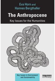Anthropocene: Key Issues for the Humanities Key Issues for the Humanities