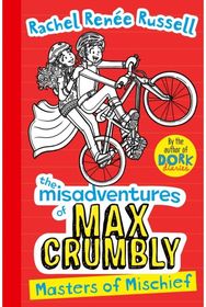 Misadventures of Max Crumbly 3: Masters of Mischief Masters of Mischief