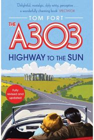 A303: Highway to the Sun Highway to the Sun