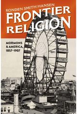 Frontier Religion Mormons in America,