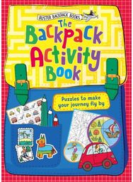 Backpack Activity Book: Puzzles to make your journey fly by Puzzles to make your journey fly by