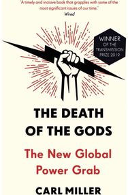 Death of the Gods: The New Global Power Grab The New Global Power Grab