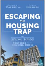 Escaping the Housing The Strong Towns